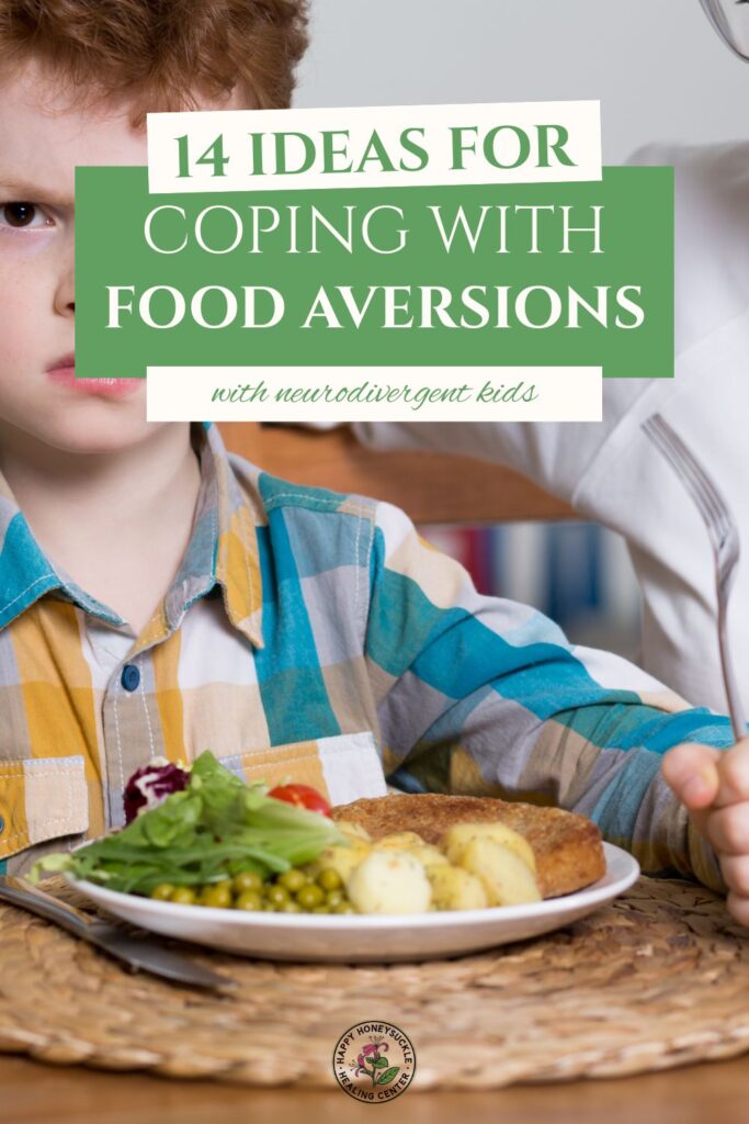 14 Ideas for Coping with Food Aversions with neurodivergent kids